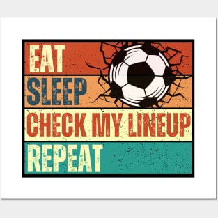 Eat Sleep Check My Lineup Repeat Posters and Art